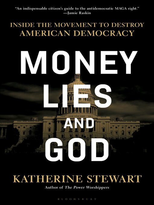 Title details for Money, Lies, and God by Katherine Stewart - Wait list